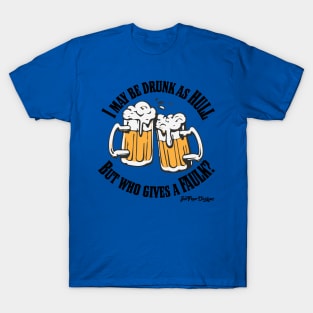 Drunk as Hull, Who gives a Faulk? T-Shirt